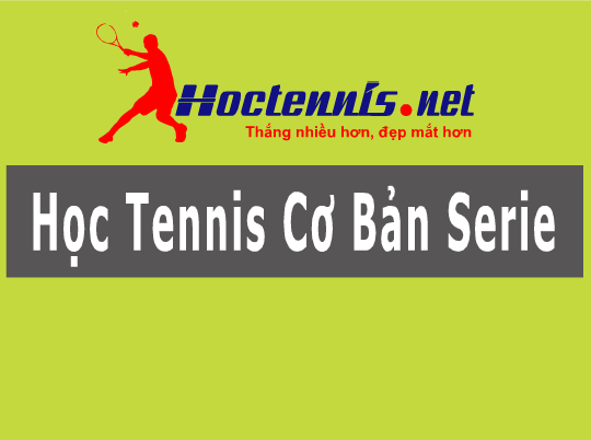 Học Tennis Cơ Bản Serie - Cách cầm vợt tennis