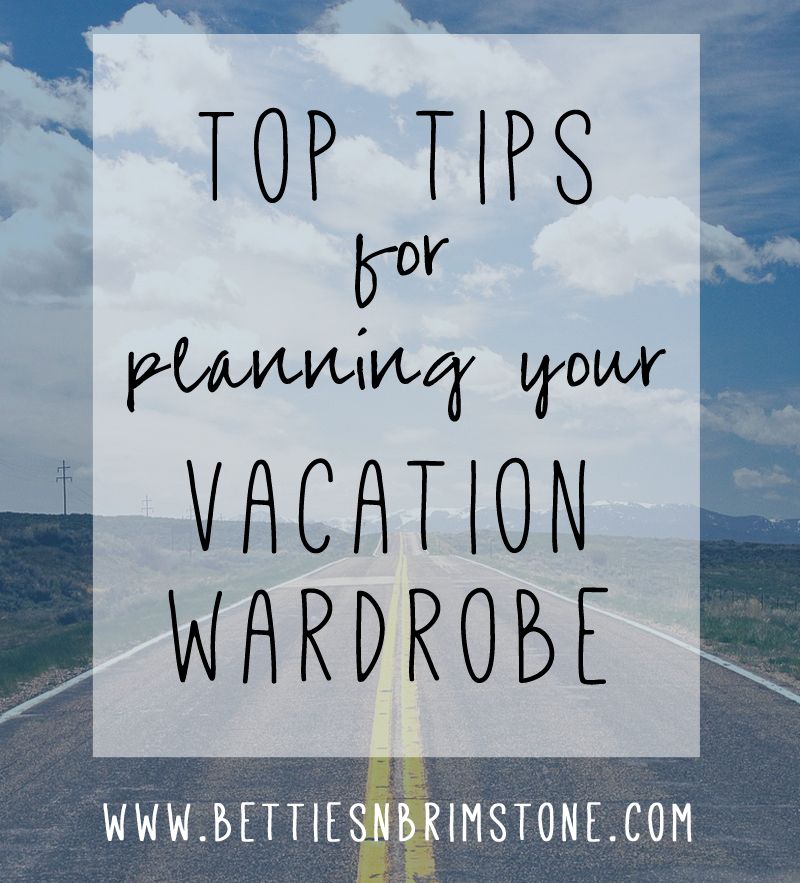 Tips for planning a vacation wardrobe