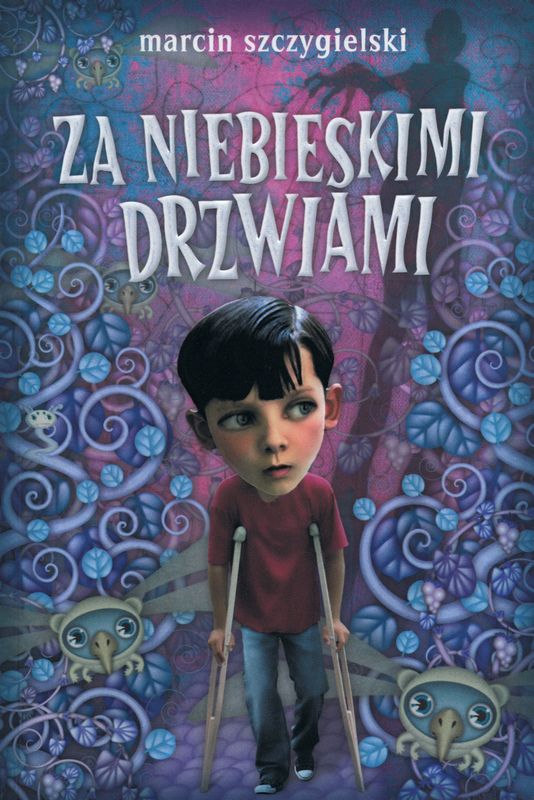 Test Z Książki Za Niebieskimi Drzwiami Marcin Szczygielski - "Za niebieskimi drzwiami" 2010 - moi chłopcy
