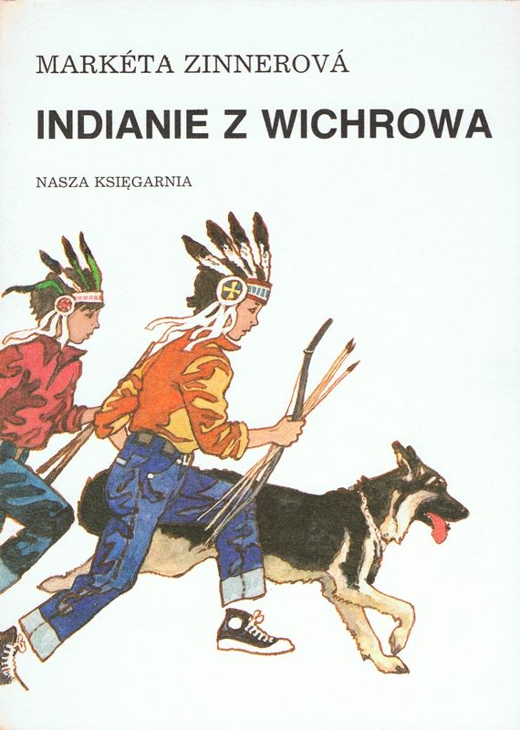 Znalezione obrazy dla zapytania Marketa Zinnerova Indianie z Wichrowa
