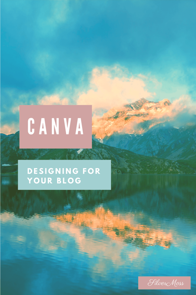 Designing for your Blog with Canva by SilverMoss designing for your blog with canva by silvermoss